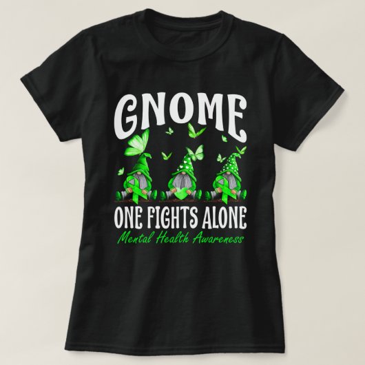 Gnome One vecht alleen maar om geestesziekte T-shirt (Design voorkant)