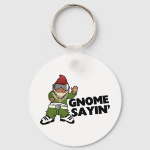 Gnome Sayin Funny Swag Gnome Sleutelhanger