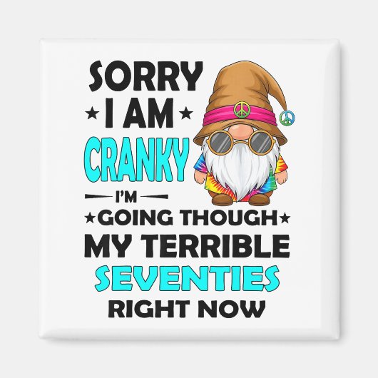 Gnome Sorry I'm Cranky Im Going Through My Terribl Magneet (Voorkant)