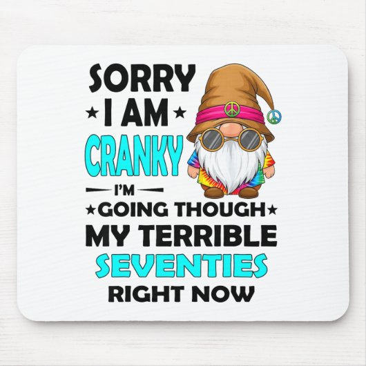 Gnome Sorry I'm Cranky Im Going Through My Terribl Muismat (Voorkant)