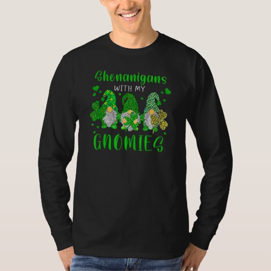 Gnome St Patrick S Day Shenanigans met mijn gnomen T-shirt (Voorkant)