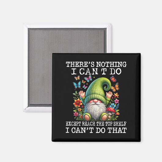 Gnome There's Nothing I Can't Do Except Reach The Magneet (Voorkant / Achterkant)