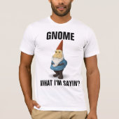 GNOME WAT IM 'FUNNY T-SHIRY' ZEGT T-SHIRT (Voorkant)