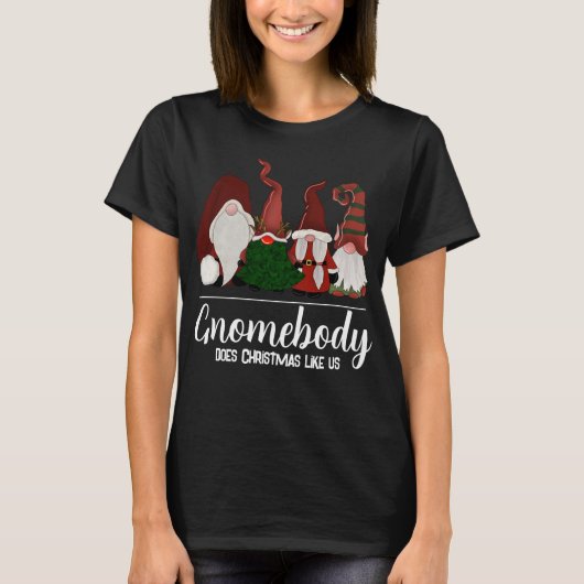 Gnomebody maakt kerstmis zoals wij t-shirt (Voorkant)