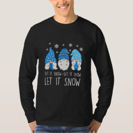 Gnomen Laat het sneeuwen Kerstmis seizoen groeten T-shirt