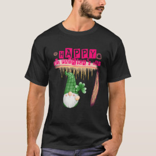 Gnomes Happy St Patrick's Day Sarcastic Joke T-shirt