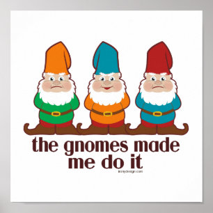 Gnomes liet me het Humor doen Poster