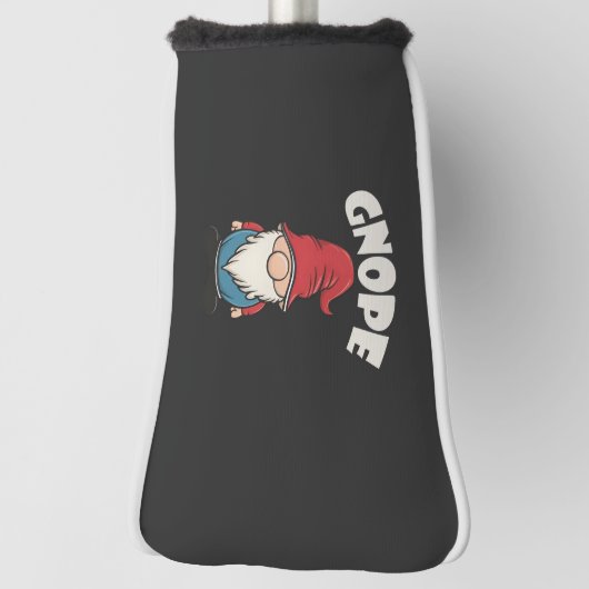 Gnope niet Vandaag Grappig Gnome Lovers Golfheadcover (Draai 90)