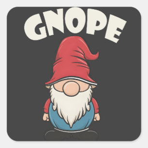 Gnope niet Vandaag Grappig Gnome Lovers Vierkante Sticker