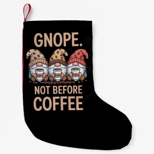 Gnope niet voor Coffee Three Gnomes Cafeïne Kleine Kerstsok (Voorkant)