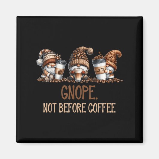 Gnope Not Before Coffee Three Gnomes Graphic Cafei Magneet (Voorkant)