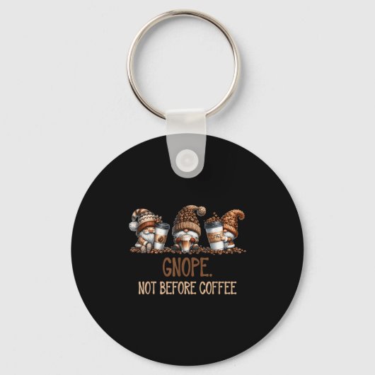 Gnope Not Before Coffee Three Gnomes Graphic Cafei Sleutelhanger (Voorkant)