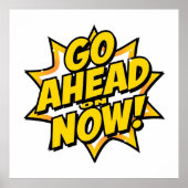 Go Ahead On Now Poster (Voorkant)