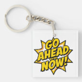 Go Ahead On Now Sleutelhanger (voorkant)