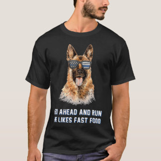 Go Ahead Run Hij houdt van Fast Food Grappig K9 Un T-shirt