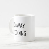 Go Away I'm Coding beroemd gemaakt door Funny Prog Koffiemok (Voorkant links)