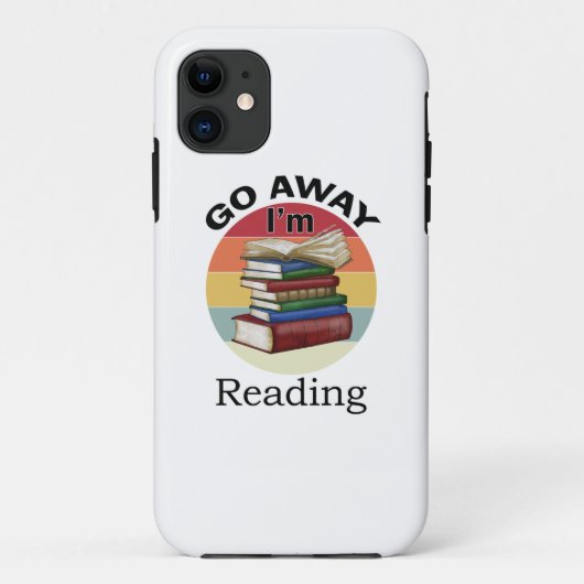 Go Away I'm Reading Funny Book Reader Bookworm Case-Mate iPhone Case (Achterkant)