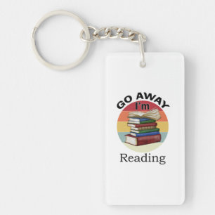 Go Away I'm Reading Funny Book Reader Bookworm Sleutelhanger