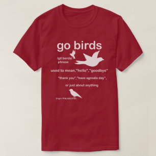 Go Birds Definition - Philadelphia Football T-shirt