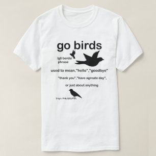 Go Birds Definition - Philadelphia Football T-shirt