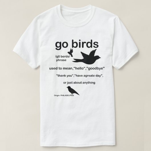 Go Birds Definition - Philadelphia Football T-shirt (Design voorkant)