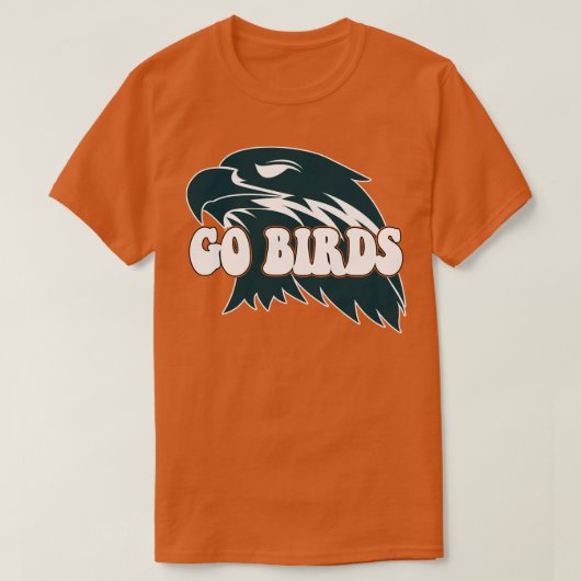 Go Birds Eagles Go Birds T-shirt (Design voorkant)
