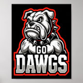Go Dawgs Funny Bulldogs  Poster (Voorkant)