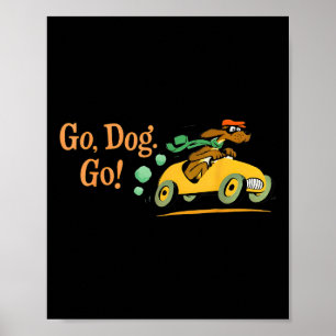 Go Dog Go Kostuum T-shirt.png Poster