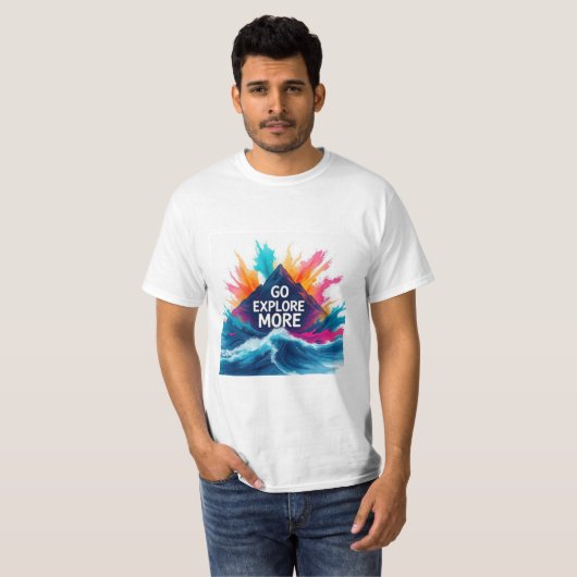 Go Explore More T-Shirt | Adventure Burst Motivati (Voorkant volledig)