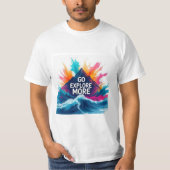 Go Explore More T-Shirt | Adventure Burst Motivati (Voorkant)