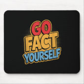 Go Fact Yourself Funny Comic P Art Boom Slogan Sci Muismat (Voorkant)