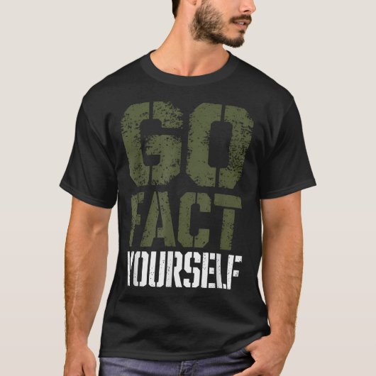 Go Fact Yourself Funny Military Stencil Tactical S T-shirt (Voorkant)