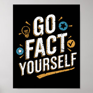 Go Fact Yourself Grappig Quote Protest Slogan Scie Poster