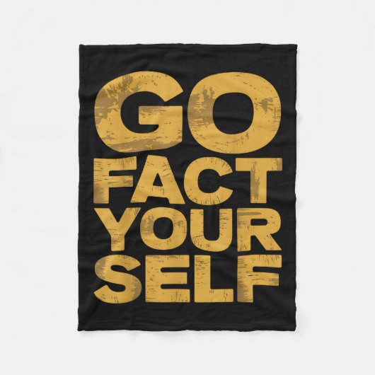 Go Fact Yourself Grappige protestslogan Sarcastisc Fleece Deken (Voorkant)