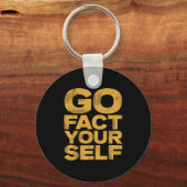 Go Fact Yourself Grappige protestslogan Sarcastisc Sleutelhanger (Voorkant)