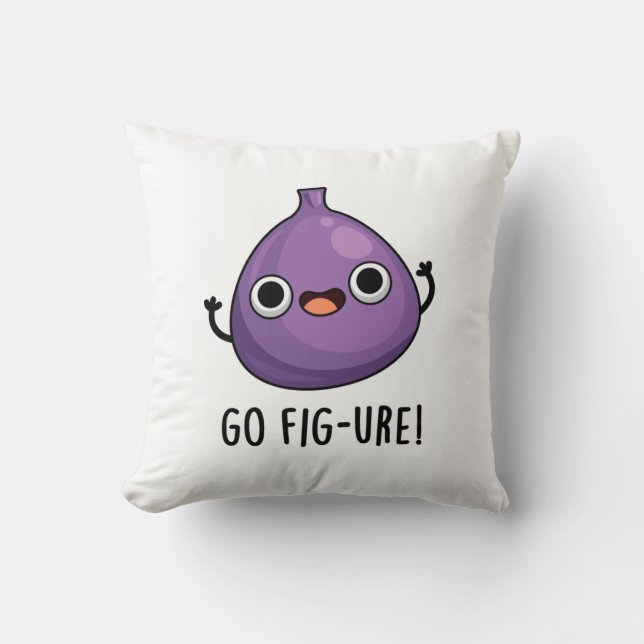 Go Fig Funny Fig Fruit Pun Kussen (Voorkant)