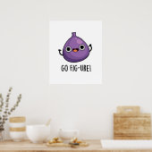 Go Fig Funny Fig Fruit Pun Poster (Keuken)