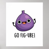 Go Fig Funny Fig Fruit Pun Poster (Voorkant)