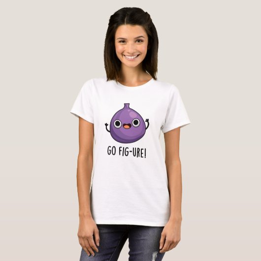 Go Fig Funny Fig Fruit Pun T-shirt (Voorkant volledig)