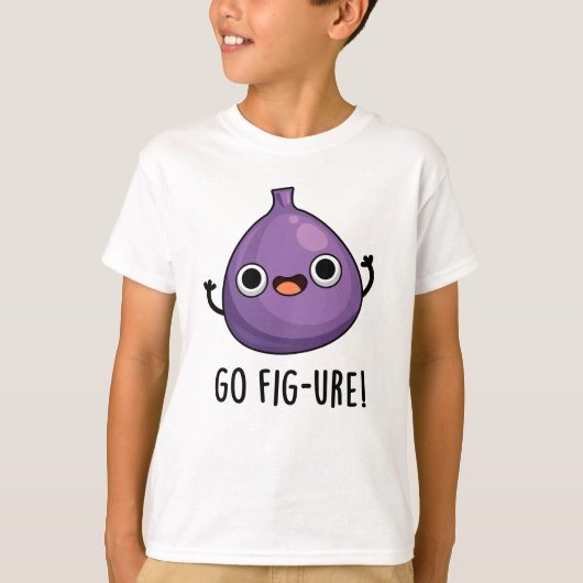 Go Fig Funny Fig Fruit Pun T-shirt (Voorkant)