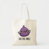 Go Fig Funny Fig Fruit Pun Tote Bag (Voorkant)