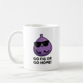 Go Fig Or Go Home Funny Positive Fruit Pun Koffiemok (Links)