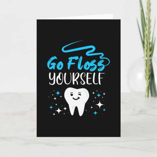 Go Floss Yourself Dentist Teeth Brushing Kaart (Voorkant)