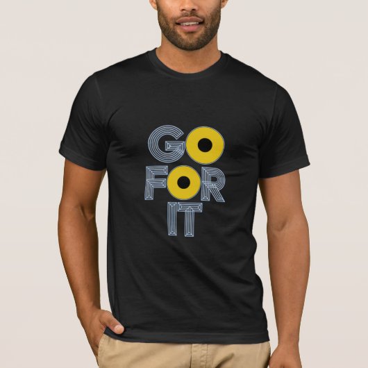 "Go For It" Motivatie T-shirt ontwerp (Voorkant)