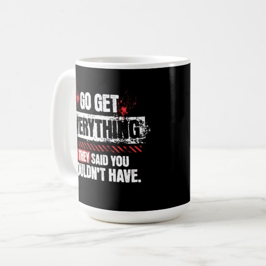 Go Get Everything Motivational Mindset Graphic Koffiemok (Voorkant links)