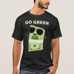 Go Green Cool Wad van Cash Money Pun T-shirt