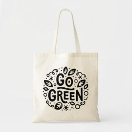 Go groene eco vriendelijke ecologie citeert schatt tote bag