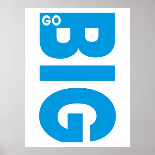 Go Grote Motivatie Quote Blauw Poster (Voorkant)