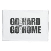 Go Hard or Go Home Kussensloop (Achterkant)
