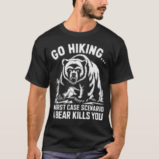 Go Hiking Bear Mountain Forest Wildlife Camping Wi T-shirt